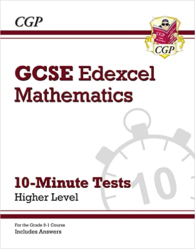 GCSE Maths Edexcel 10-Minute Tests - Higher (includes Answers) (CGP Edexcel GCSE Maths)